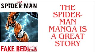 The Spider-Man Manga Is A GREAT Story! (Spider-Man: Fake Red)