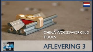 China tools Aflevering 3,  Product links in de beschrijving