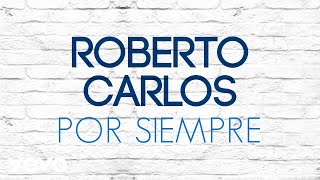 Roberto Carlos - Por Siempre (Pra Sempre) (Áudio Oficial)