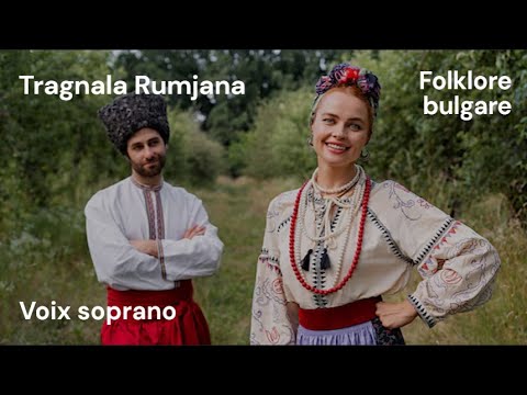 Tragnala Rumjana - Folklore bulgare - soprano
