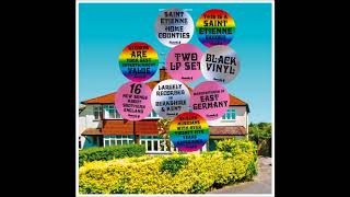 Saint Etienne - Take It All In