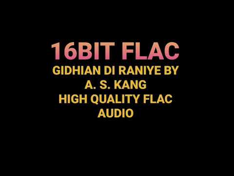 Gidhian Di Raniye by A. S. Kang Hq 16BIT FLAC Audio Punjabi Folk Song