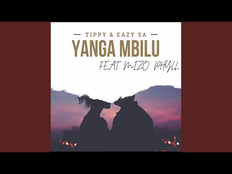 Yanga Mbilu (feat. Eazy SA & Mizo Phyll)