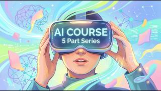 The Truth About AI | Full Course - 5 Part Series: How It Really Works Behind the Scenes