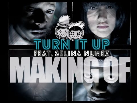 SpaceBoyz Feat. Selina Nunez - Turn It Up - MakingOf