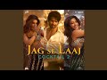 Jag Se Laaj From Cocktail 2