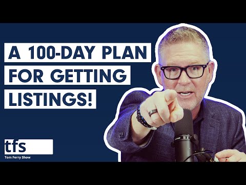A 100-Day Plan for Listings #TomFerrryShow