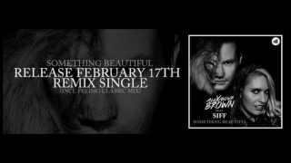 Alexander Brown feat. Siff   Something Beautiful Fresig Classic Mix