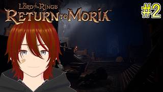 【The Lord of the Rings: Return to Moria 】初見プレイ  #2