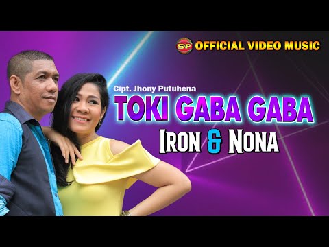 Iron feat Nona Tapilaha -Toki Gaba Gaba I lagu Indonesia Timur (Official Video Music)