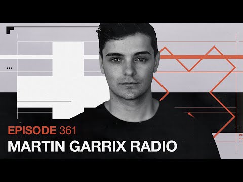 Martin Garrix Radio – Episode 361