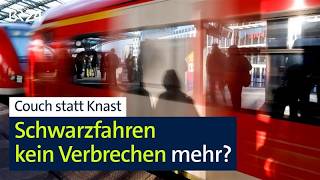 Couch statt Knast: Schwarzfahren kein Verbrechen mehr? | BR24