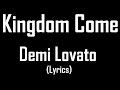 Kingdom Come feat. Iggy Azalea - Demi Lovato (Lyrics)