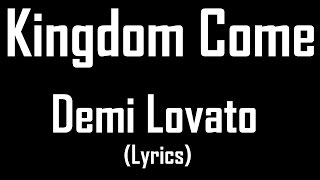 Kingdom Come feat. Iggy Azalea - Demi Lovato (Lyrics)