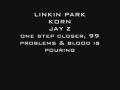 Linkin Park and Korn- One Step Closer 