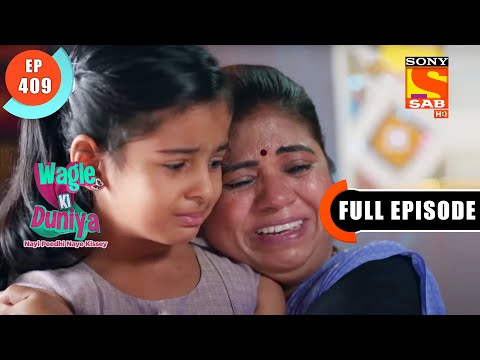 Aggression - Wagle Ki Duniya - Ep 409 - Full Episode - 21 July  2022