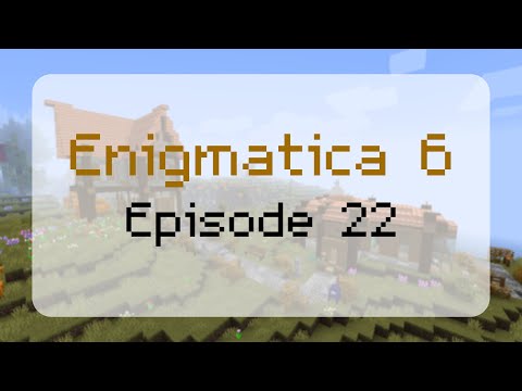 [Enigmatica 6] Episode 22 - Boss Rush!