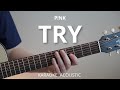 Try - P!nk (Karaoke Acoustic Guitar)