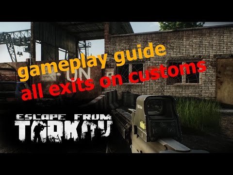 EFT [Alpha] Guide - all exits on Customs map - Escape from Tarkov