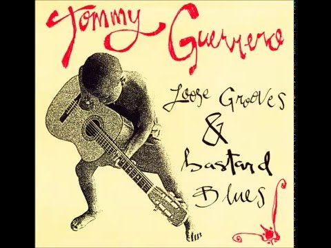 Tommy Guerrero - Loose Grooves & Bastard Blues (Full Album)