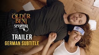 Öldür Beni Sevgilim Trailer | German Subtitle