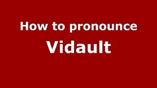 How to pronounce Vidault