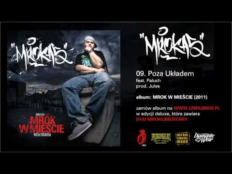 09. MROKAS - Poza Układem feat. Paluch, prod. Julas