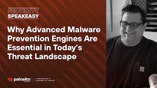Why Advanced Malware Prevention Engines Are Essential in Today's Threa