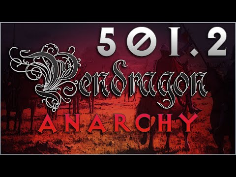 Pendragon - Anarchy - Year 501 - Part 2