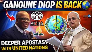 Download lagu Ganoune Diop is Back: One With The Pope & SDA General Conference Deeper Apostasy With United Nations mp3
