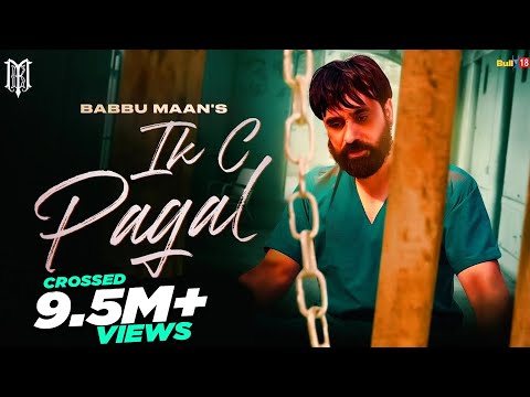Babbu Maan - IK C Pagal : Official Music Video || New Punjabi Song 2021