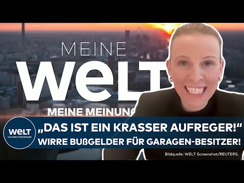 MEINE WELT, MEINE MEINUNG! Abstruse Bußgelder für Garagenbesitzer und Aufreger beim ÖRR!