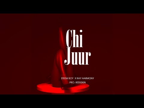 Steem Boy ft Ray Harmony- CHI JUUR (official music audio)