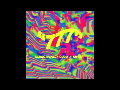 ✿ Lilbootycall ✿ - 777 ft. Cuco x KWE$T (Official Audio)