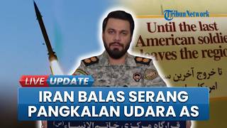 Iran Serang Pangkalan Udara AS seusai Kekacauan di Wilayah Selatan, IRGC Ancam Respons Lebih Keras