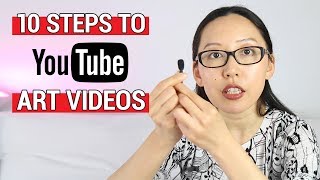 Making Art Videos for Youtube: 10 Steps