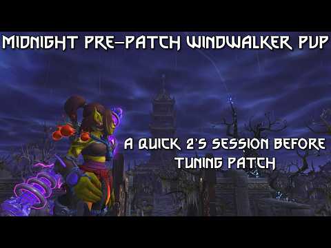 Midnight Pre-Patch Windwalker Monk PvP || A Quick 2's Session Before Tuning || WoW Patch 12.0