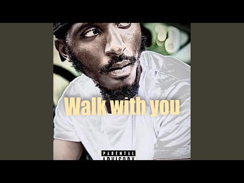 Walk With You