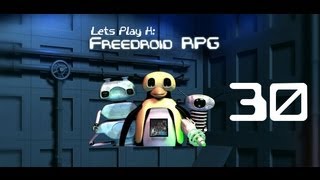 Let's Play X: FreeDroid RPG Episode 30 Final