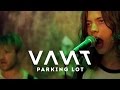 VANT - PARKING LOT (Official Video)