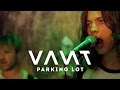 VANT - PARKING LOT (Official Video) 