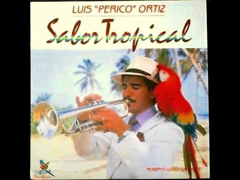Luis Perico Ortiz - El Sabroso