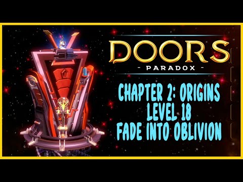 Doors: Paradox - Chapter 2: Origins - Level 18: Fade Into Oblivion Completed