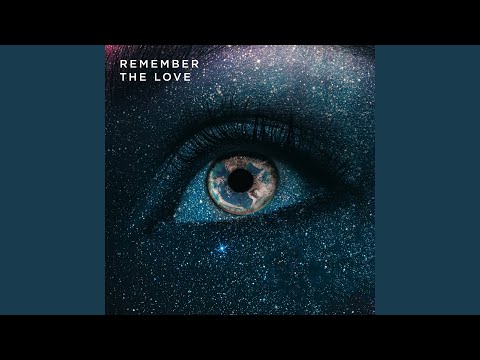Remember The Love