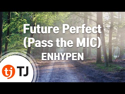 [TJ노래방] Future Perfect(Pass the MIC) - ENHYPEN / TJ Karaoke