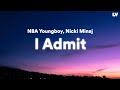 NBA Youngboy, Nicki Minaj: I Admit // Lyrics