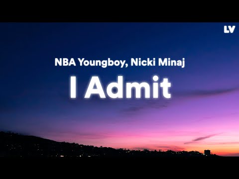 NBA Youngboy, Nicki Minaj: I Admit // Lyrics