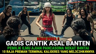 Download lagu KISAH NYATA❗ GADIS CANTIK ASAL BANTEN PEMILIK AJIAN PANCASONA NEKAT MELAWAN 10 RAJA PREMAN TERMINAL mp3 Download lagu KISAH NYATA❗ GADIS CANTIK ASAL BANTEN PEMILIK AJIAN PANCASONA NEKAT MELAWAN 10 RAJA PREMAN TERMINAL mp3