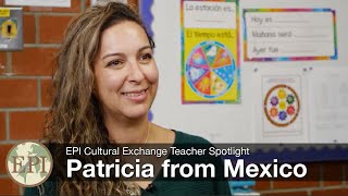 Patricia from Mexico | EPI Cultural Exchange Teacher Spotlight