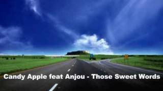 Candy Apple feat Anjou - Those Sweet Words